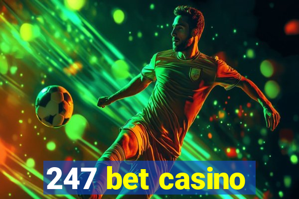 247 bet casino